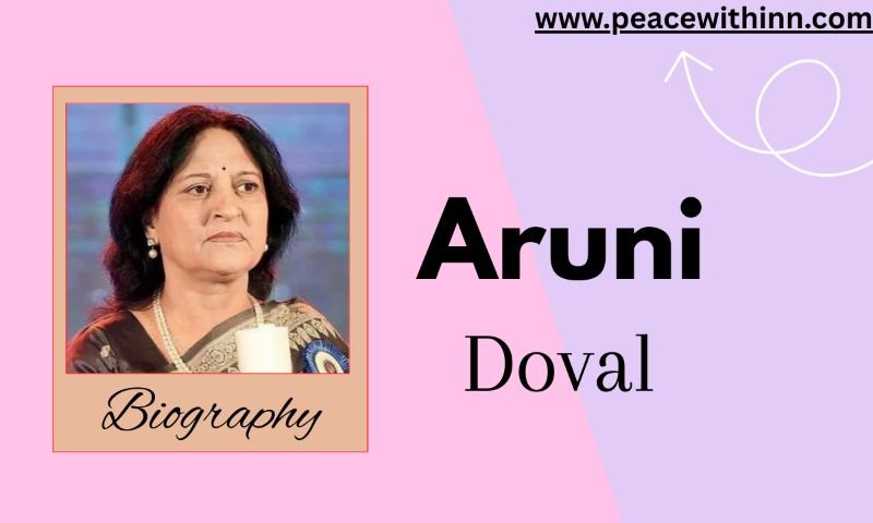 Aruni Doval: Biography, Husband, Family, Career, Net Worth and More