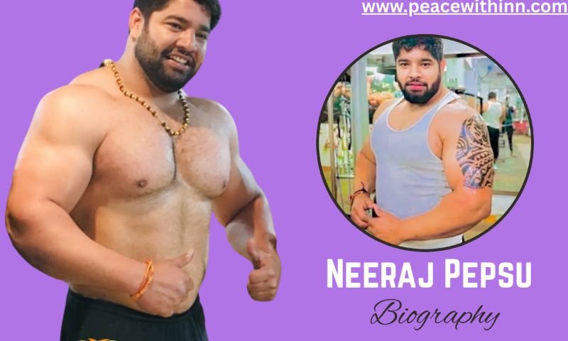 Neeraj Pepsu: Biography, Family, Death Cause, Career, Net Worth & More