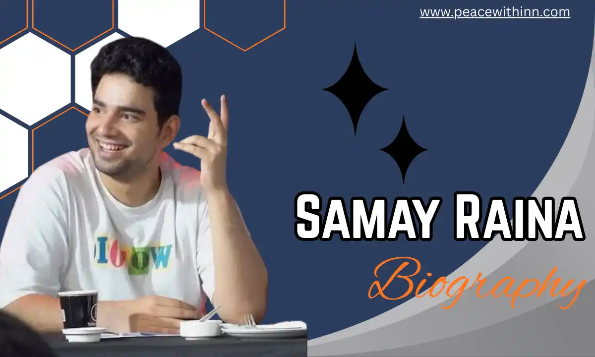 Samay Raina Age:  Biography, Height, Family, Girlfriend, Education, Career, Net Worth & More