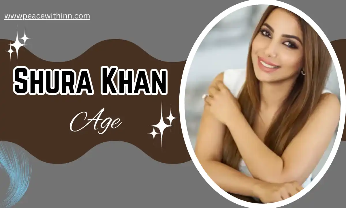 Shura Khan Age:  Biography, Family, Husband, Career, Net Worth & More