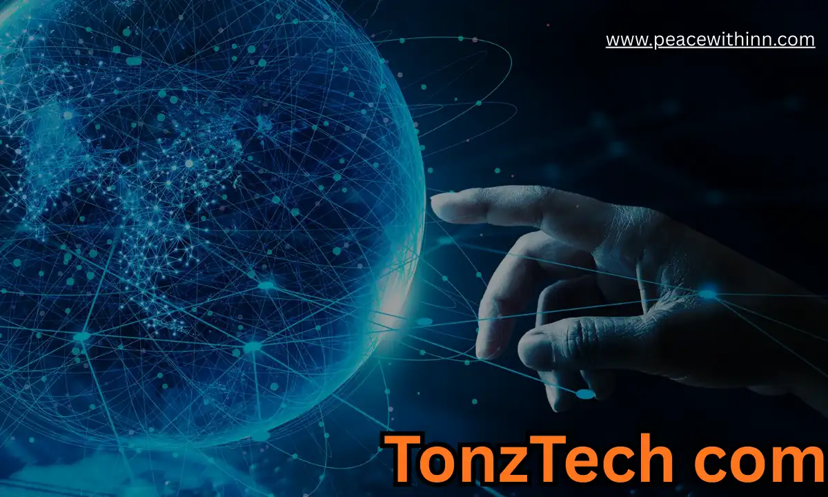 TonzTech com: A Complete Unique Article for SEO