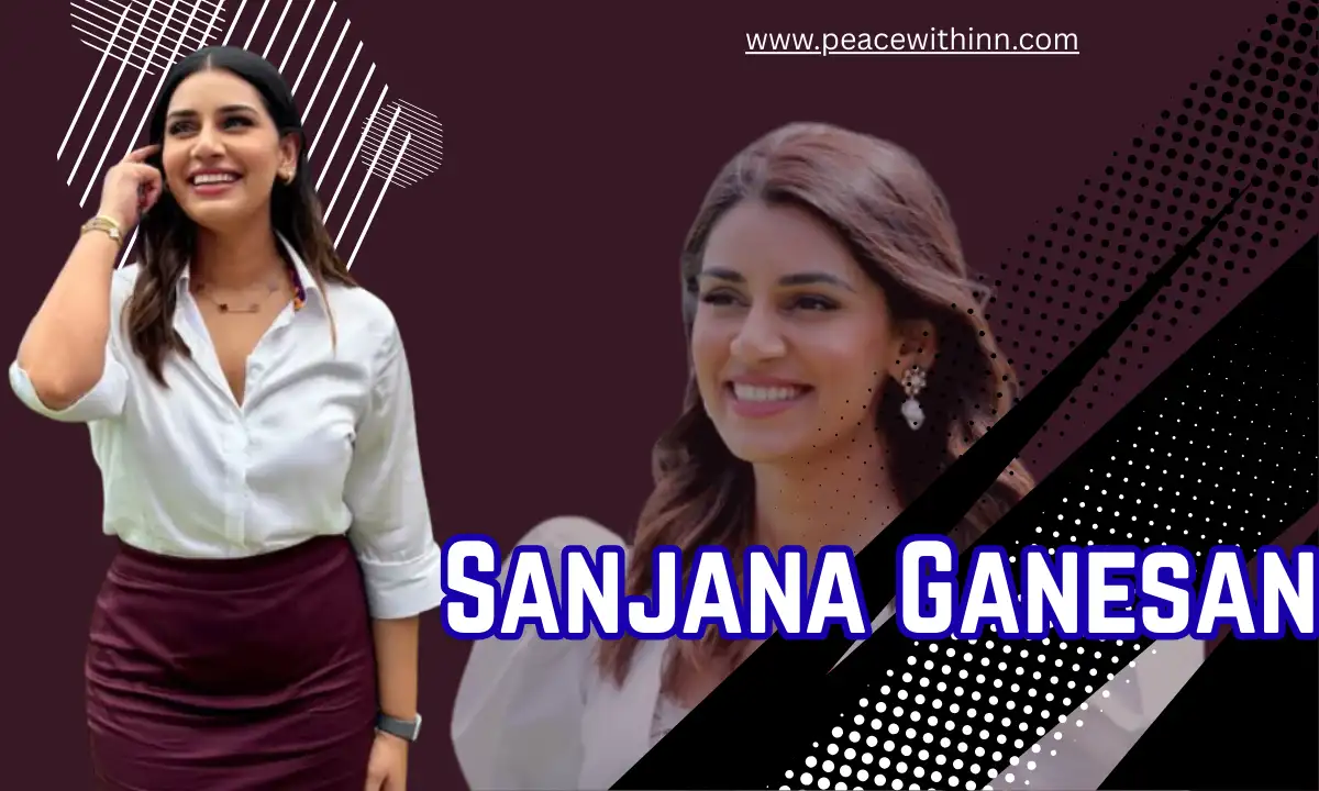 Sanjana Ganesan Age: Biography, Family, Husband, Boyfriend,  Career, Net Worth and More
